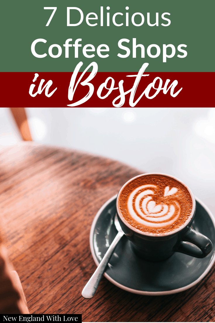 7 of the Best Coffee Shops in Boston New England With Love