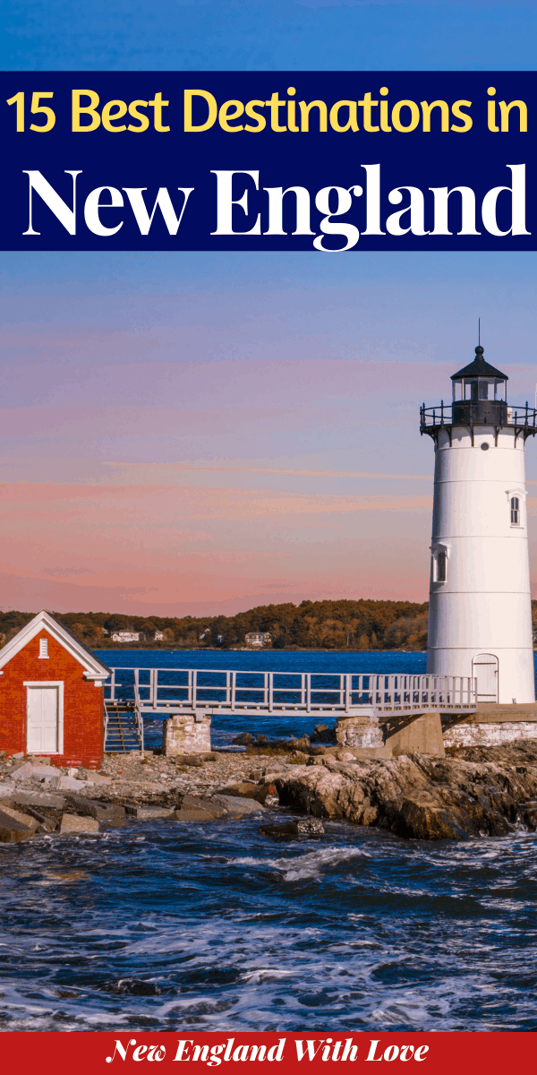 Fun Places To Visit In New England