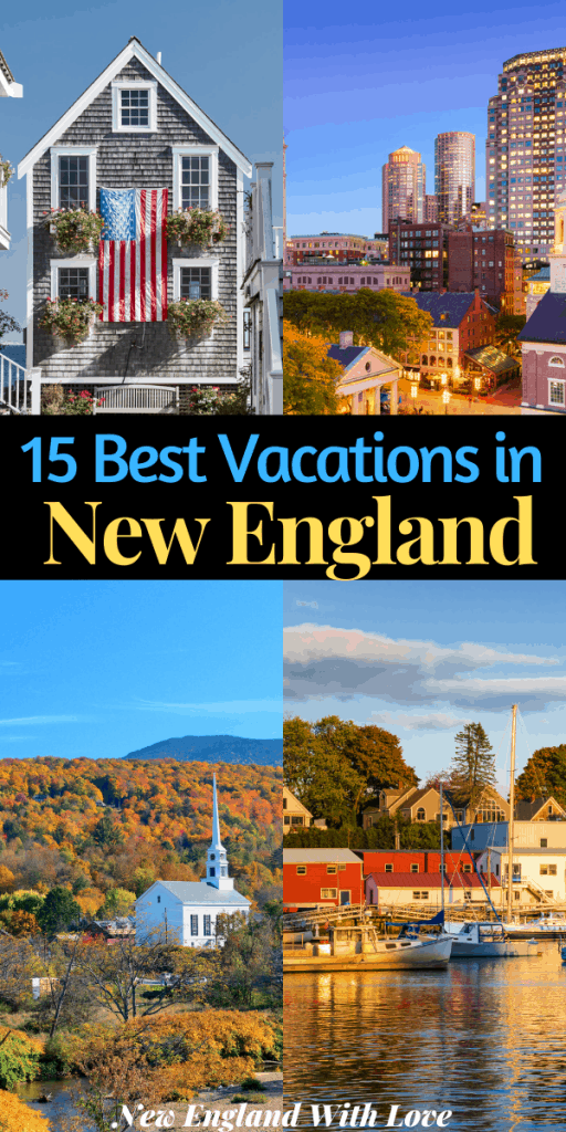 15 Best Places to Visit in New England: 2022 Top Vacation Spots | New