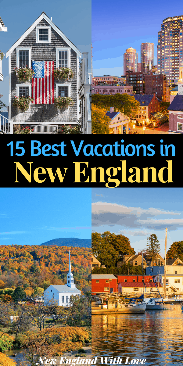 15 Best Places to Visit in New England: The Top Vacation Spots | New