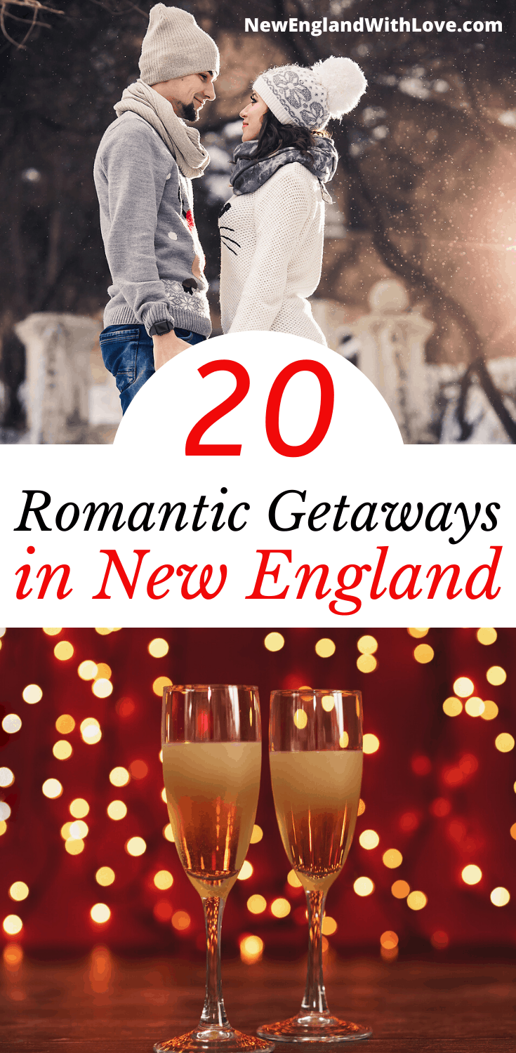 20 Romantic Getaways in New England Love & Luxury for