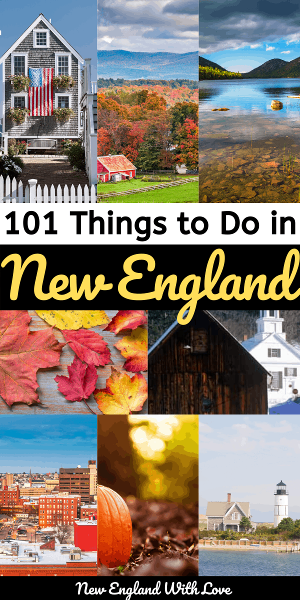 101 Things To Do In New England The Ultimate New England Bucket List 