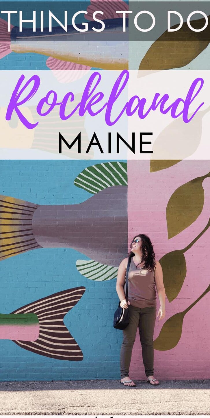 Pinterest social image that says, "Things to do in Rockland Maine."
