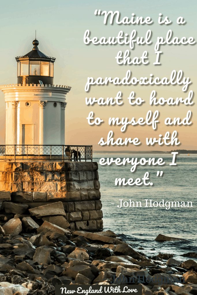 White text overlaid on a photo of a white and black lighthouse next to the ocean that says: “Maine is a beautiful place that I paradoxically want to hoard to myself and share with everyone I meet.” ― John Hodgman