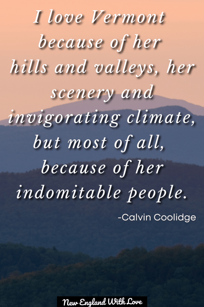 Text overlaid on a view of purple mountains under an orange sky that says: “I love Vermont because of her hills and valleys, her scenery and invigorating climate, but most of all, because of her indomitable people.\