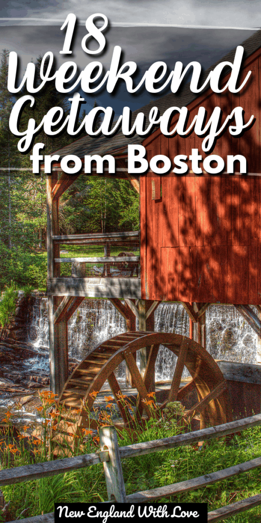 18 Wonderful Weekend Getaways From Boston | New England With Love