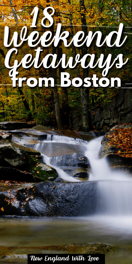 18 Wonderful Weekend Getaways From Boston | New England With Love