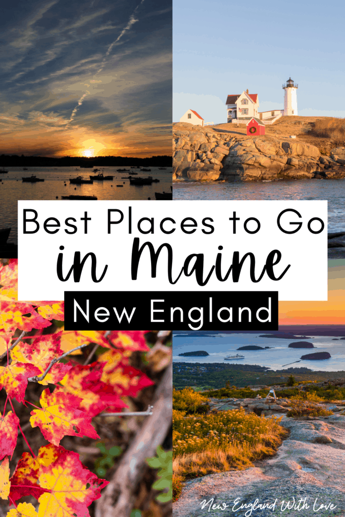 Pinterest graphic reading "Best Places to Go in Maine New England"