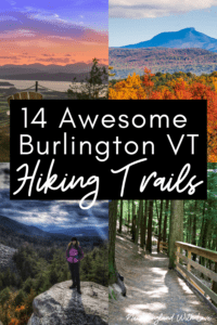 21 Hikes Near Burlington VT to Add to Your Bucket List | New England ...