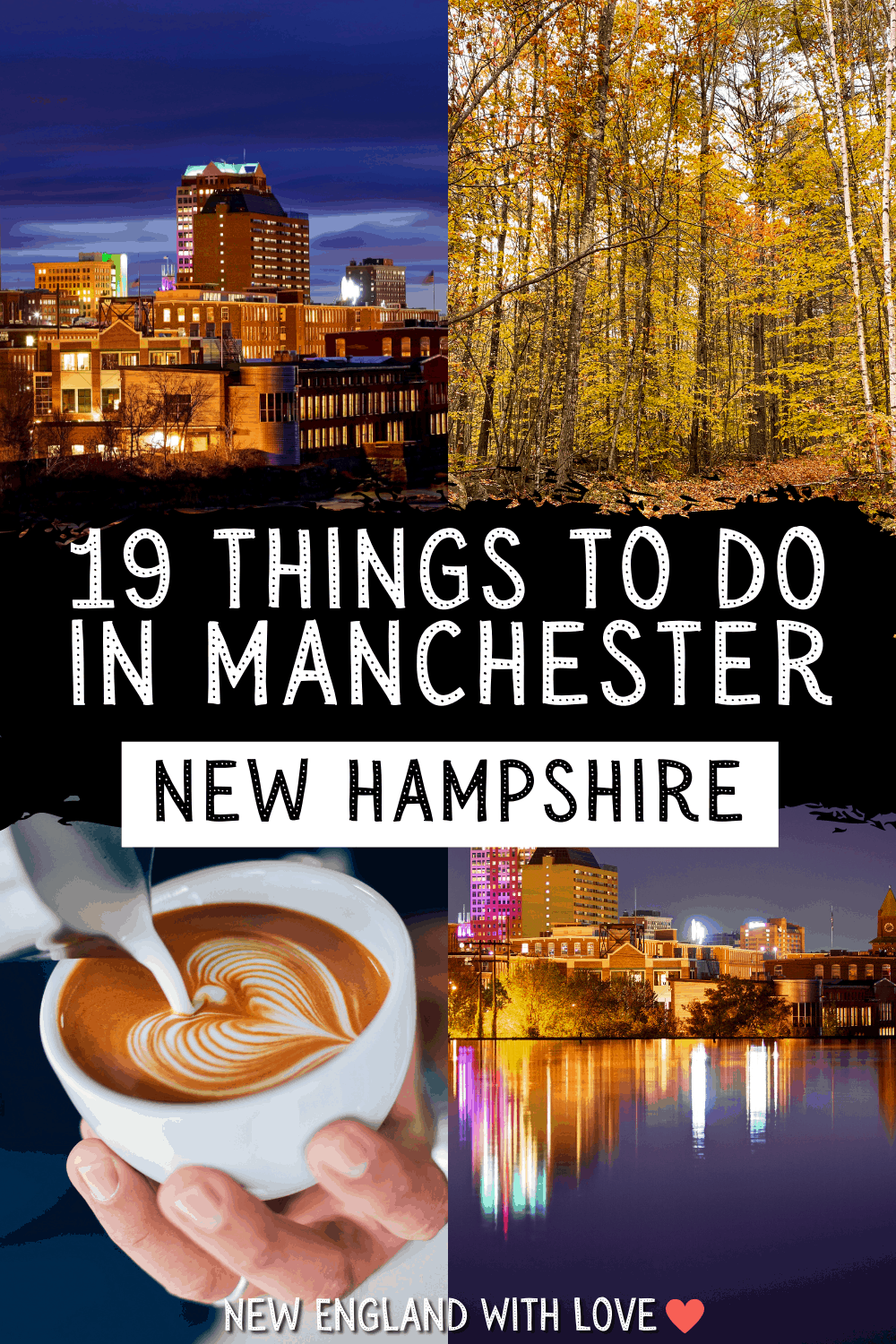 20 Things To Do In Manchester NH New England With Love