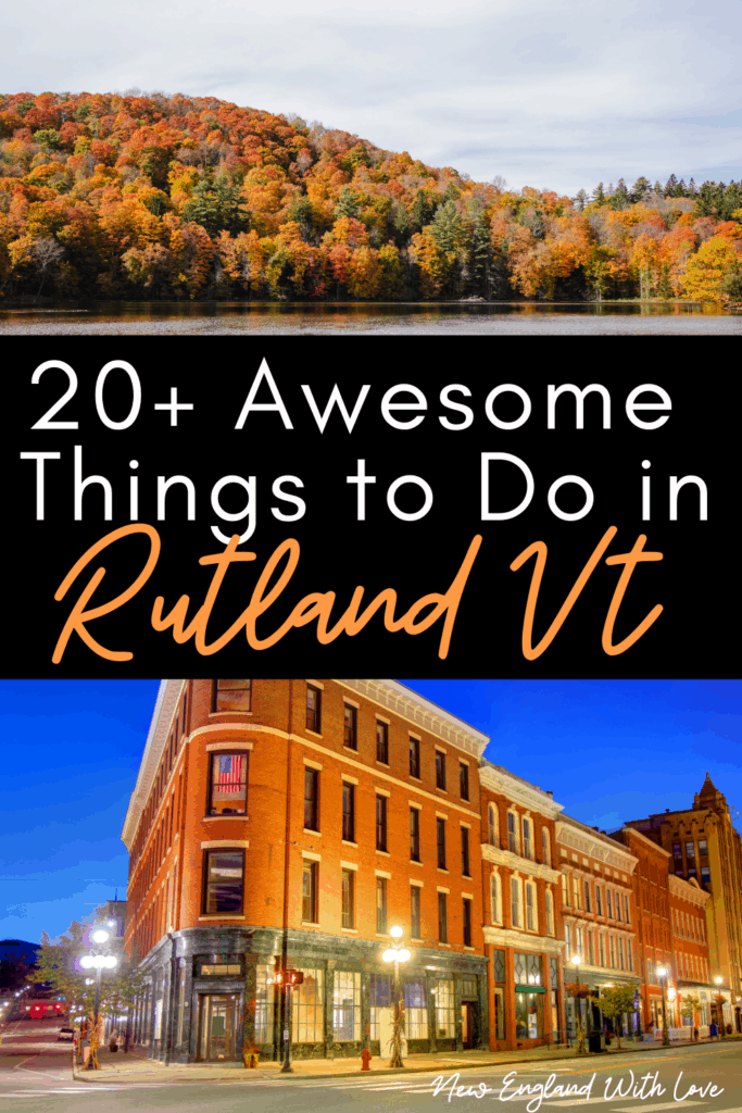 20 Fun Things to Do in Rutland VT New England With Love