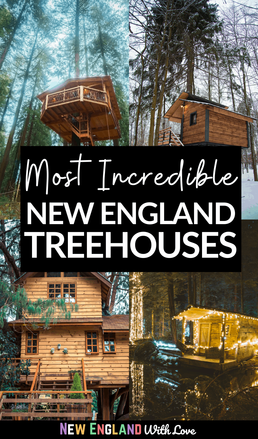 Pinterest graphic reading "Most Incredible NEW ENGLAND TREEHOUSES"