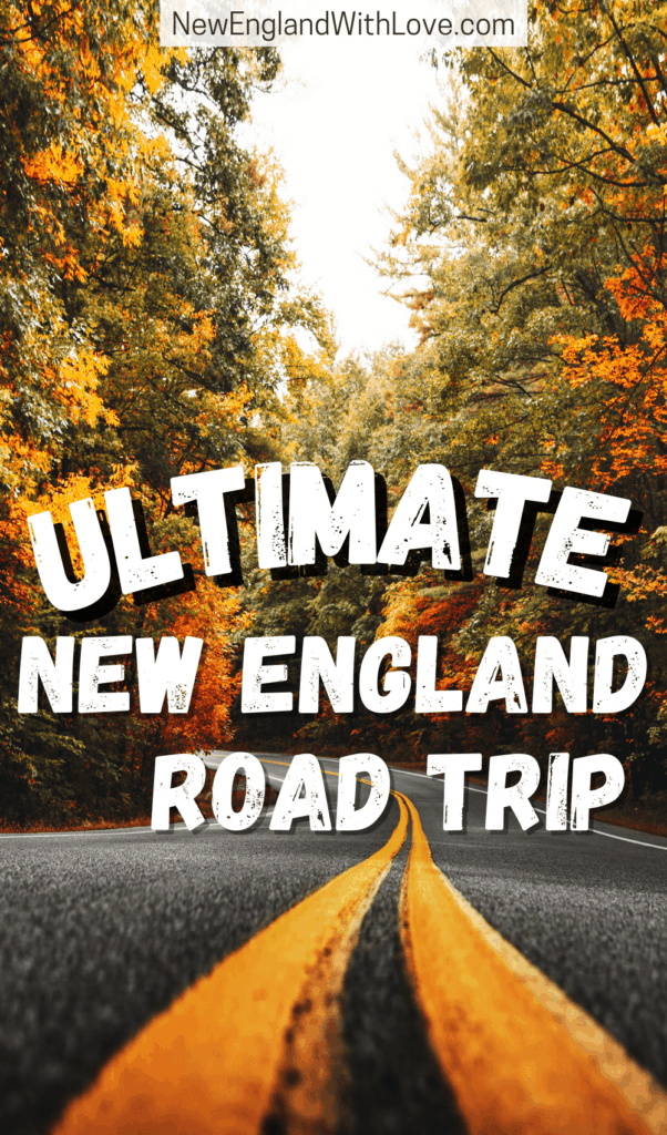 Pinterest graphic reading "ULTIMATE NEW ENGLAND ROAD TRIP"
