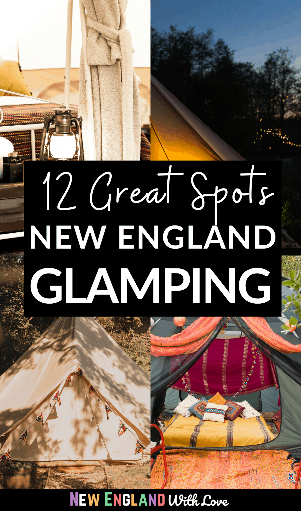 Pinterest graphic reading "12 Great Spots NEW ENGLAND GLAMPING"