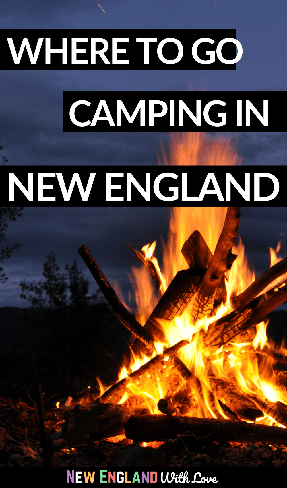 Pinterest graphic reading "Where To Go Camping in New England"