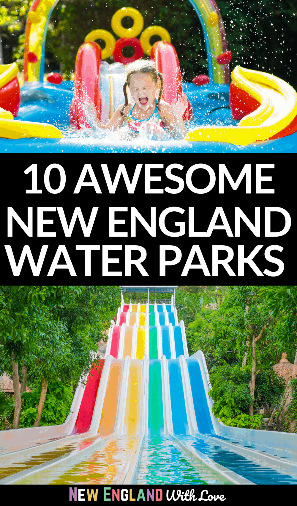Pinterest graphic reading "10 AWESOME NEW ENGLAND WATER PARKS"