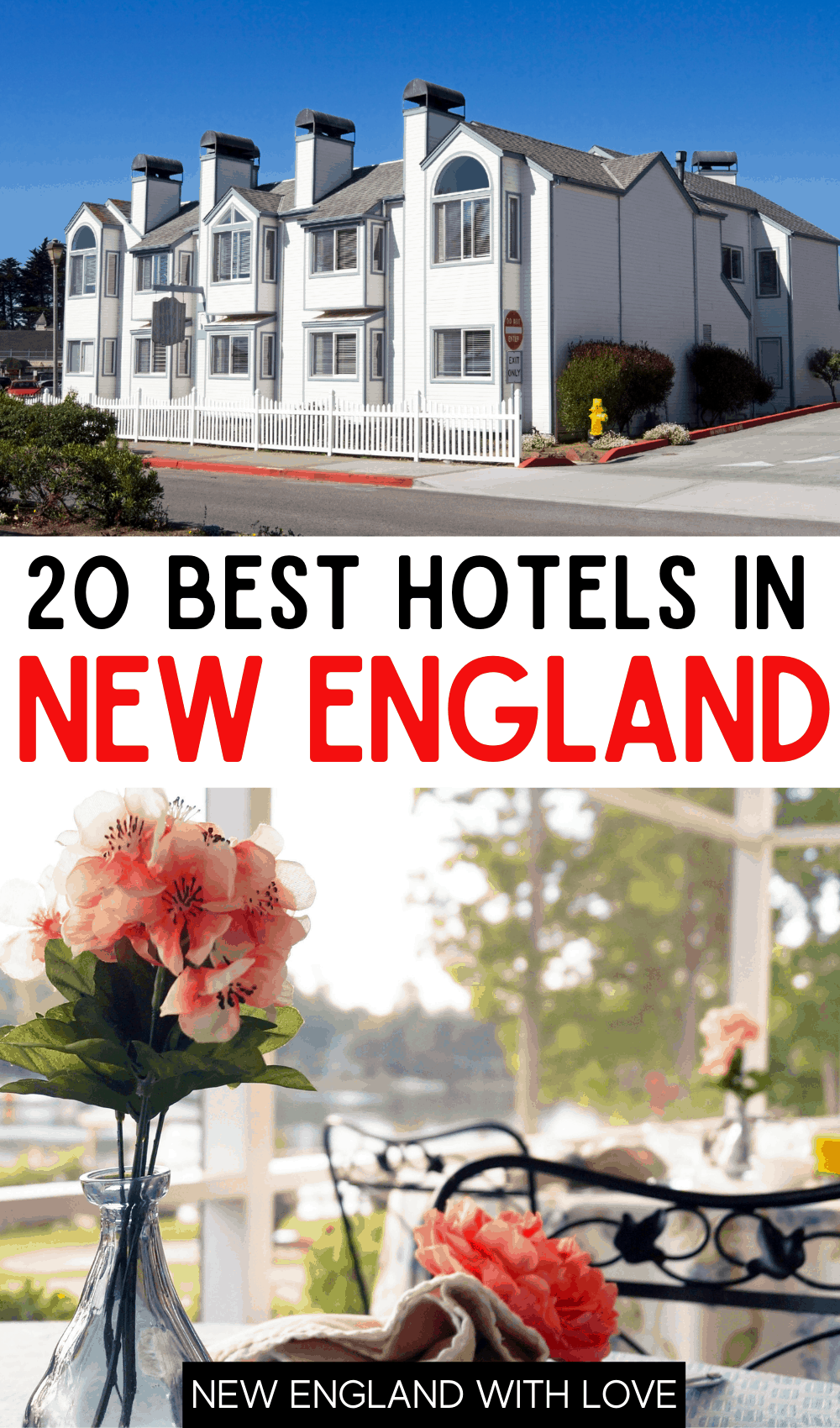 Pinterest graphic reading "20 BEST HOTELS IN NEW ENGLAND"