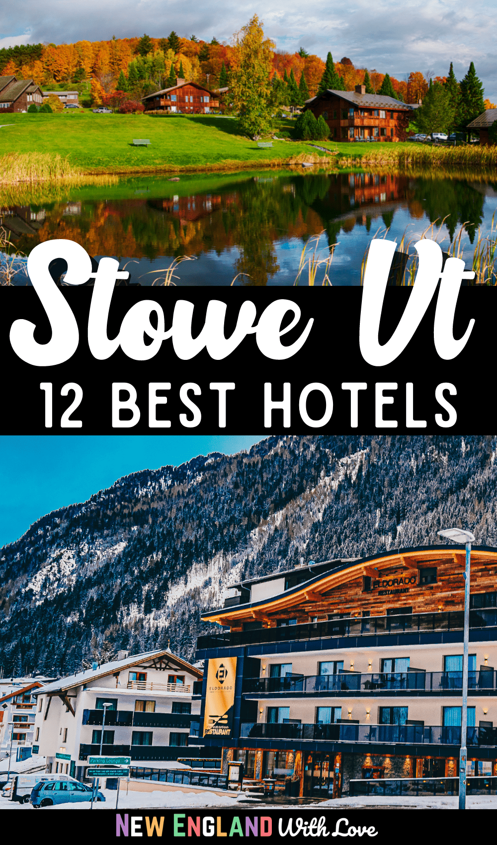 Pinterest graphic reading "Stowe Vt 12 Best Hotels"