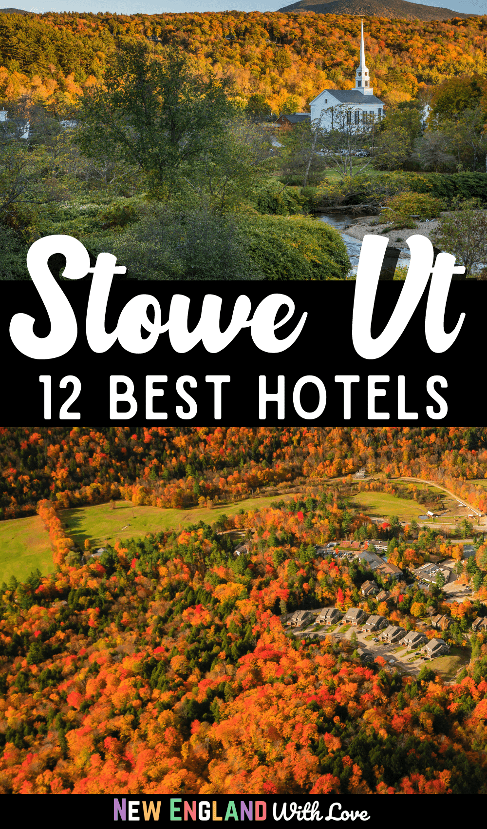 Pinterest graphic reading "Stowe Vt 12 Best Hotels"