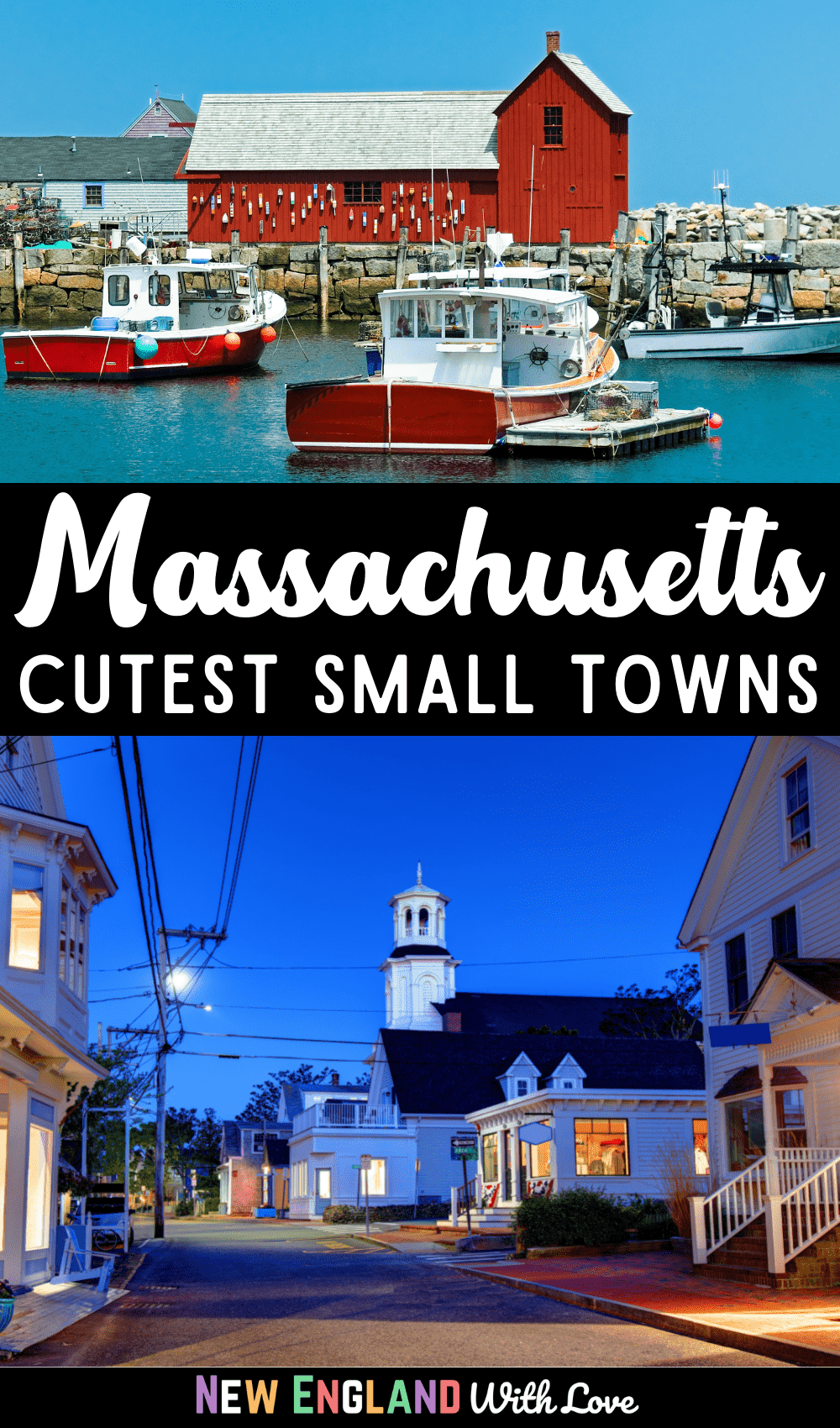 Pinterest graphic reading "Massachusetts Cutest Small Towns" with 2 photos: boats on the water on top and on the bottom picture a town with buildings