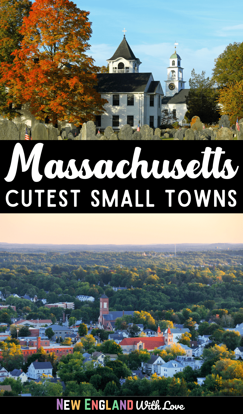 Pinterest graphic stating "Massachusetts Cutest Small Towns" with 2 pictures of a town and cemetery in the fall