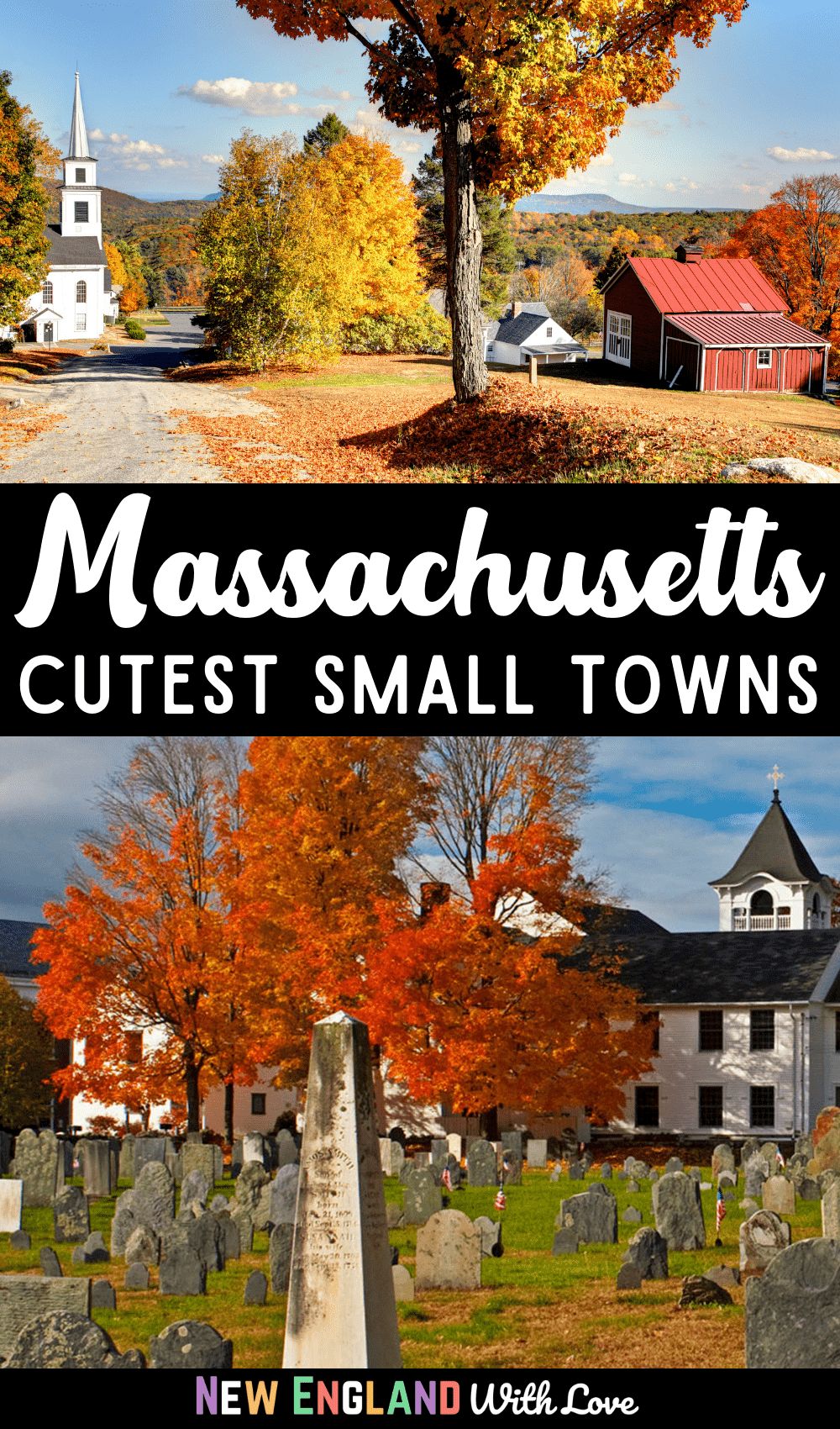 Pinterest graphic reading "Massachusetts Cutest Small Towns" The bottom picture shows a very large white building with fall trees in the front of it.