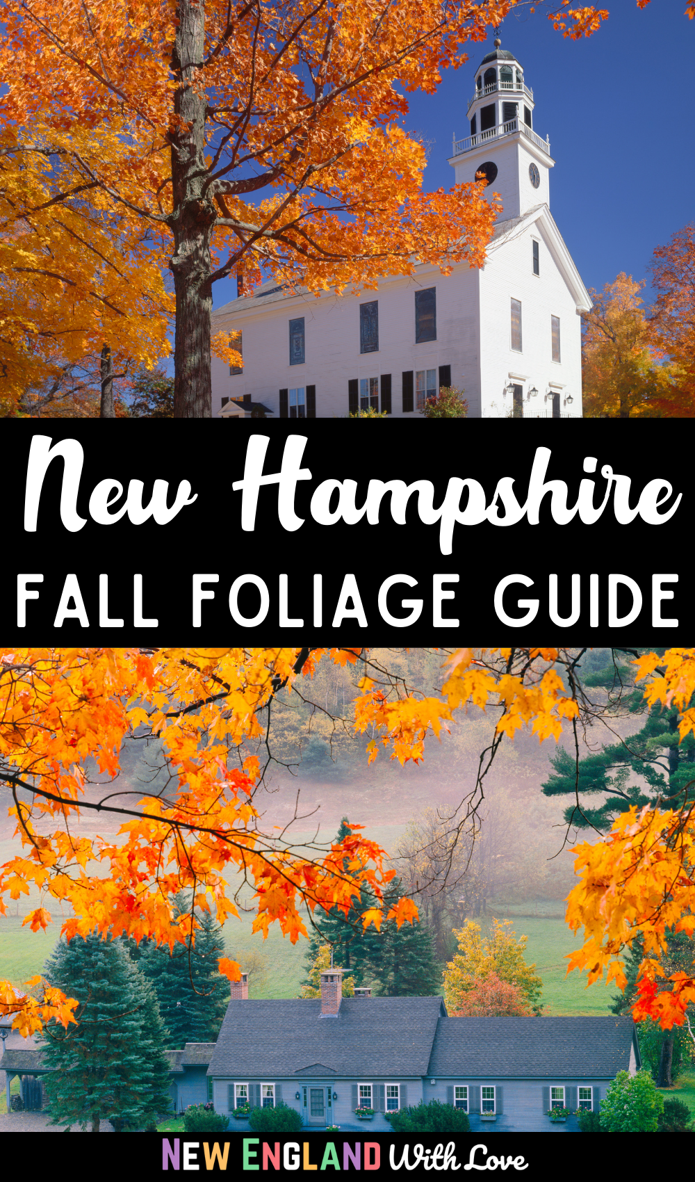 Pinterest graphic reading "New Hampshire Fall Foliage Guide". A white building above and fall leaves below words.