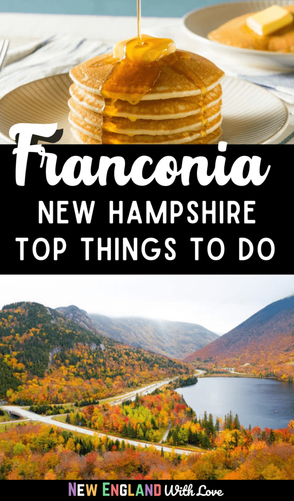 Pinterest graphic reading "Franconia New Hampshire Top Things To Do" with a photo of pancakes on the top and a scenic view of a river surrounded by mountains with fall leaves