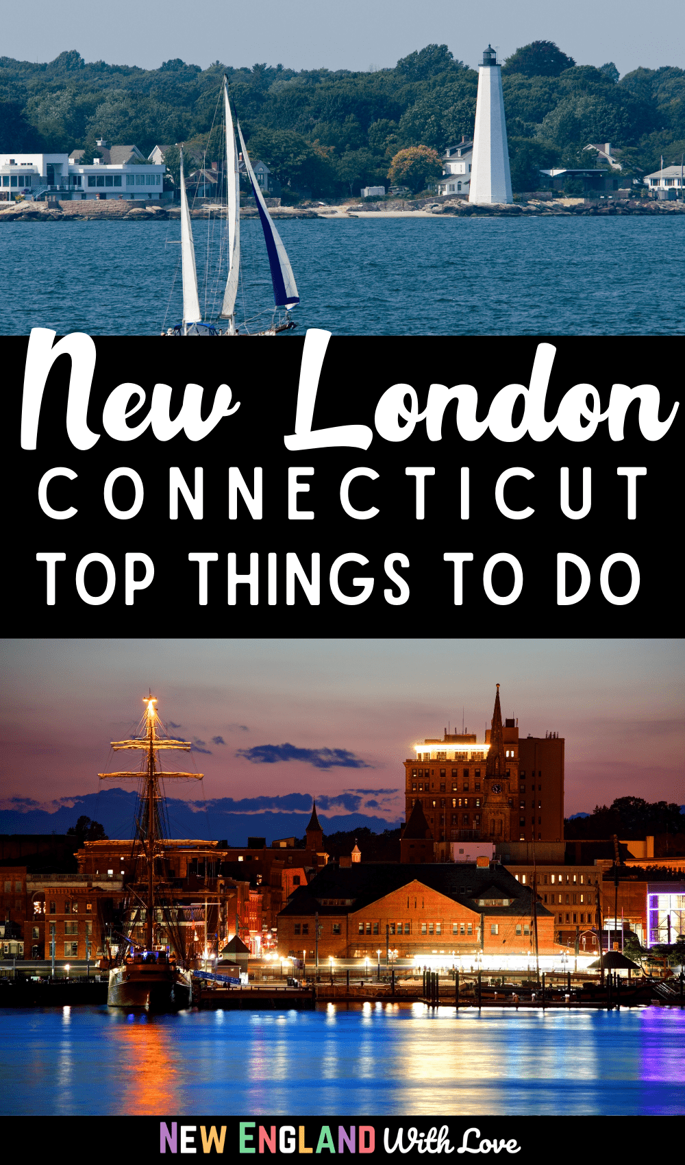 Pinterest graphic reading "New London Connecticut Top Things To Do"