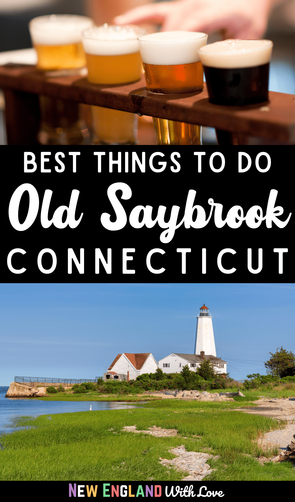 Pinterest graphic reading "Best Things To Do Old Saybrook Connecticut" with a picture of a lighthouse below