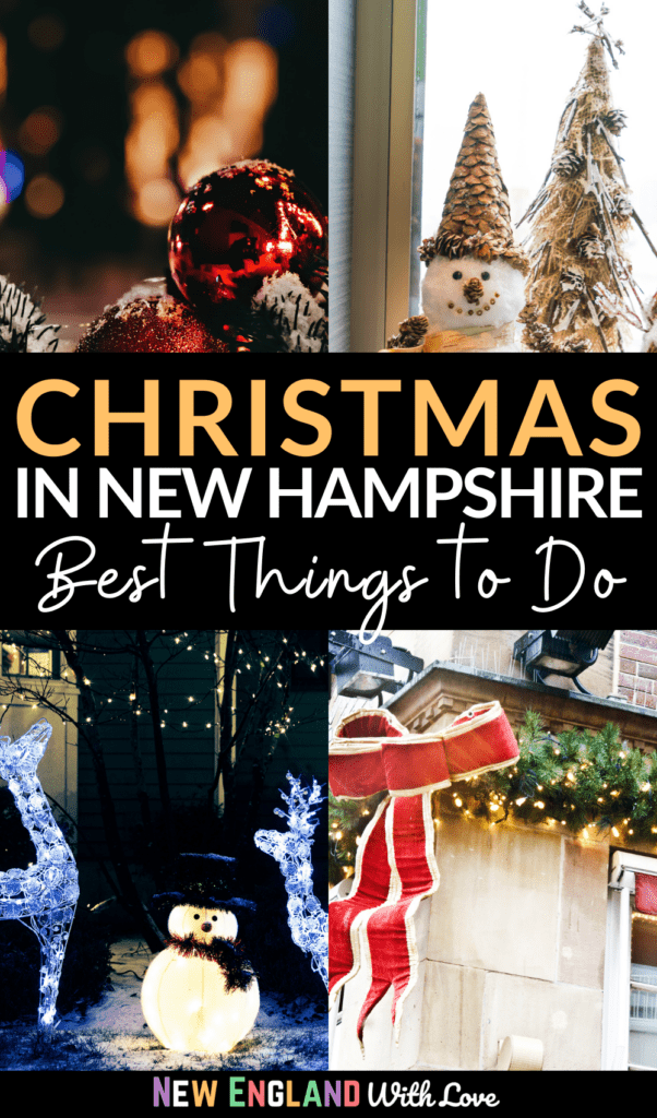 Christmas in New Hampshire 15 Festive Events, Towns & Things to Do 🎄