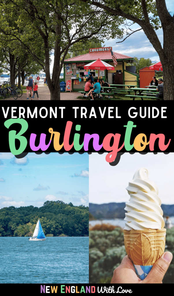 a pinnable collage image that reads vermont travel guide burlington