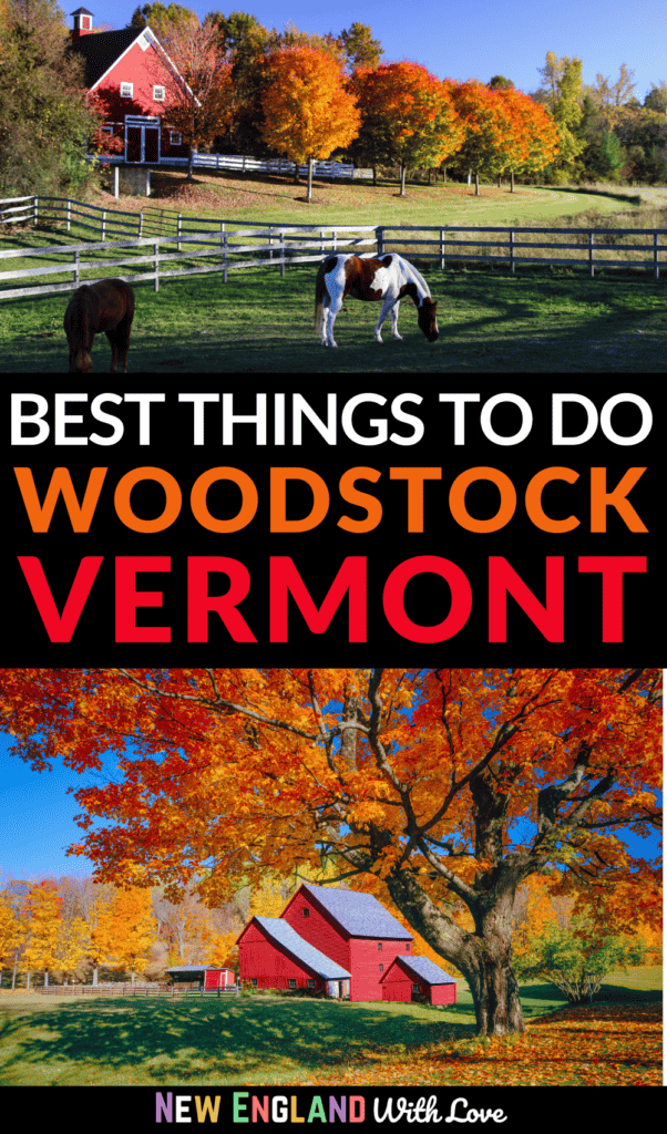pinterest pinnable image with fall images of Vermont and text that reads best things to do in woodstock vermont