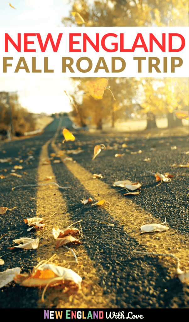 https://newenglandwithlove.com/wp-content/uploads/2023/08/best-new-england-fall-road-trip-1-602x1024.png