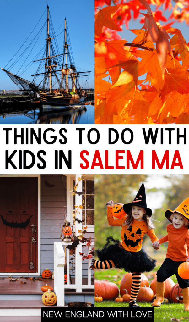 pinnable pinterest image that reads "things to do with kids in salem ma" and features images of kids having fun, fall foliage, and salem sites