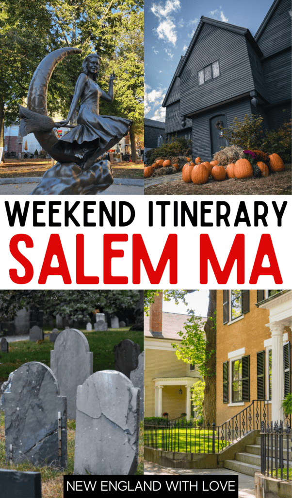 pinnable pinterest graphic with text that reads "weekend itinerary salem ma" and 4 images of salem sites