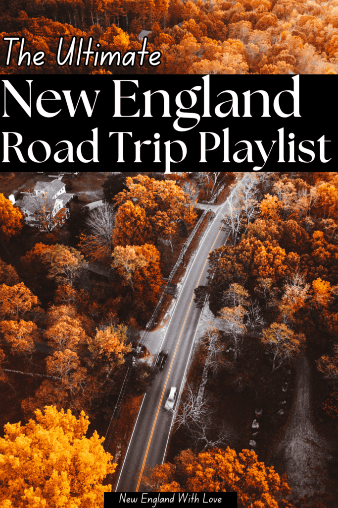 Promotional image for 'The Ultimate New England Road Trip Playlist', featuring an aerial view of a car driving through a vibrant autumn forest in New England, with bold text overlay and the tagline 'New England With Love'.