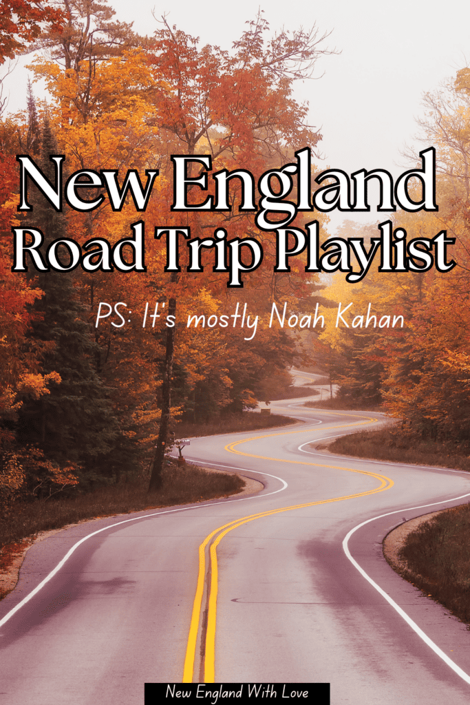 Cover image for 'New England Road Trip Playlist' with a misty autumn road winding through a forest of colorful trees, and a playful footnote stating 'PS: It's mostly Noah Kahan', set against a backdrop titled 'New England With Love'
