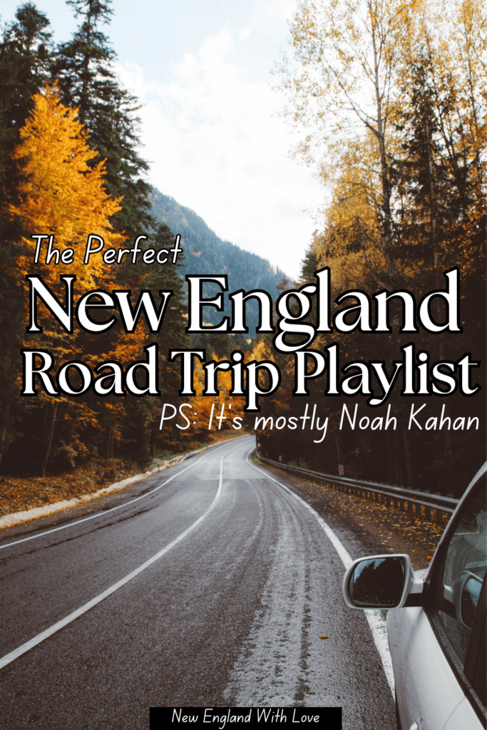 The cover image for 'The Perfect New England Road Trip Playlist', showcasing a scenic road amid autumnal trees with a subtitle 'PS: It's mostly Noah Kahan', giving a nod to the artist's influence on the collection, branded with 'New England With Love'.